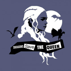 camiseta DRAGONS SAVE THE QUEEN