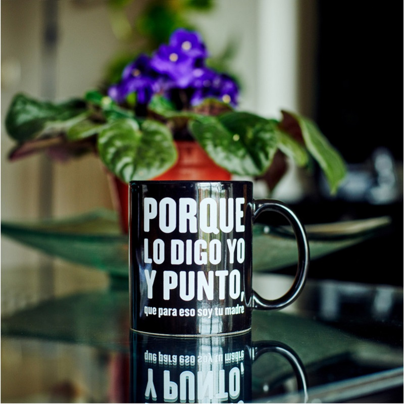 Taza porque lo digo yo